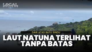 Keindahan Batu Sindu dari Ketinggian, View Pantai hingga Pulau Senua Terlihat Jelas