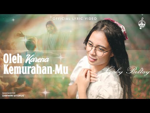Oleh Karena KemurahanMu - Gaby Bettay (Official Lyric Video)
