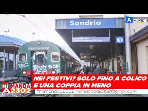 Mi Manda A2302 del 17 giugno - I vergognosi tagli dei festivi della Sondrio-Lecco