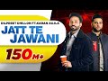 Jatt Te Jawani | Dilpreet Dhillon ft Karan Aujla | Sara Gurpal | Desi Crew | New Punjabi Songs 2021 Jatt Te Jawani | Dilpreet Dhillon ft Karan Aujla | Sara Gurpal | Desi Crew | New Punjabi Songs 2021