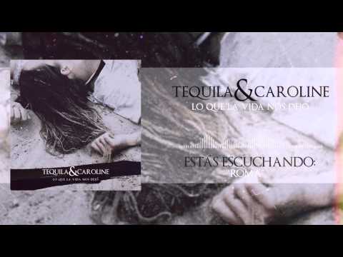 Tequila And Caroline - Roma (Audio Oficial)