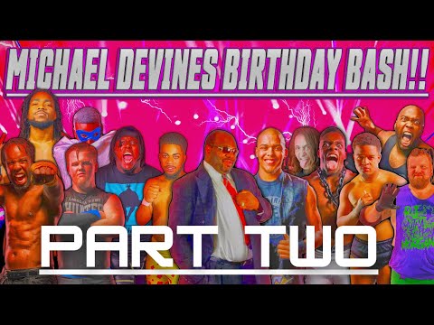 Michael Devines Birthday Bash Part 2!
