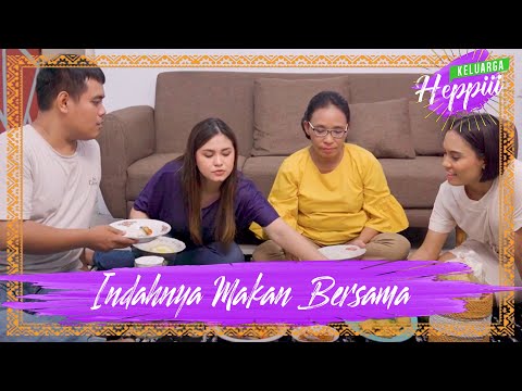 keluarga-heppiii-4-ep-7-makan-bersama