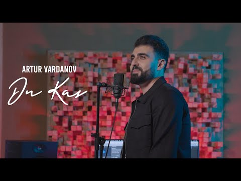 Artur Vardanov - Du Kas