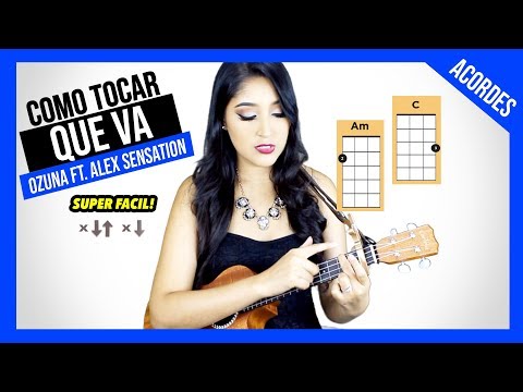 Como Tocar "QUE VA" de Ozuna ft. Alex Sensation | FACIL Ukulele Tutorial
