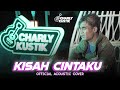 Charly - Kisah Cintaku (NOAH Cover)