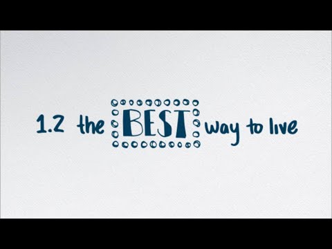 Decision Point 1.2: The Best Way to Live