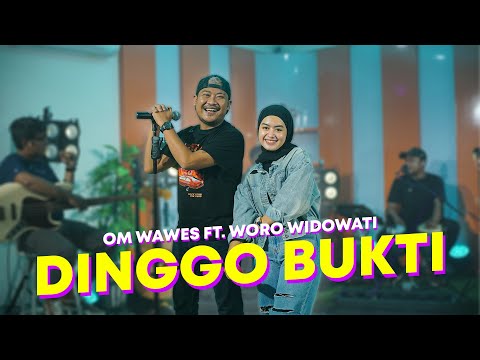 DINGGO BUKTI - OM WAWES FT. WORO WIDOWATI