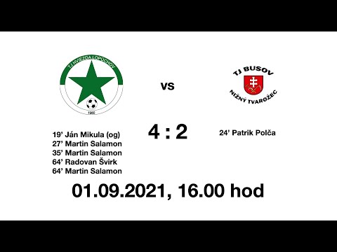 TJ HVIEZDA LOPÚCHOV - BUSOV NIŽNÝ TVAROŽEC, 01. septembra 2021 so začiatkom o 16:00hod