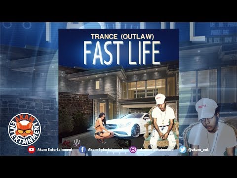 Trance (Outlaw) - Fast Life - September 2018