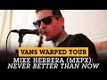 Mike Herrera (MxPx) - 'Never Better Than Now' - Live at Vans Warped Tour