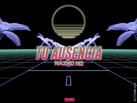 Tu Ausencia - Nazho ND (Travel) 9/11