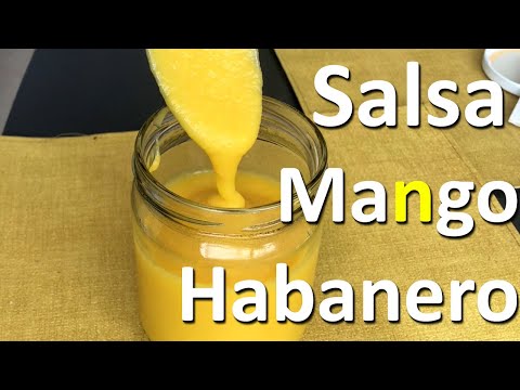Así se Hace La Famosa Salsa de Mango y Habanero ¡Te Quedará Deliciosa!