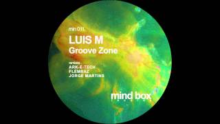 Luis M - Groove Zone (Jorge Martins Remix)