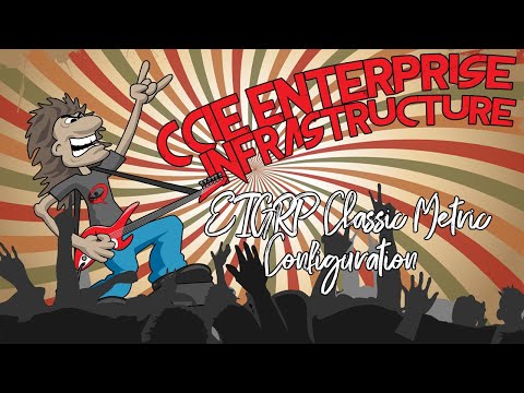 CCIE Enterprise Infrastructure Lesson 17 - EIGRP Classic Metric Configuration