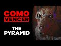 COMO VENCER LA PIRAMIDE