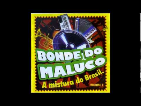 Bonde do Maluco - Não Vale Mais Chorar Por Ele - 2007