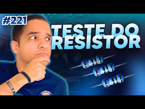 Vídeo: Como testar o RESISTOR (do jeito certo) — 9 passos práticos