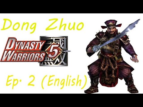 Dynasty Warriors 5 Dong Zhuo Ep. 2 Chapter 2 - Battle Of Liang Province (Eng. Ver)