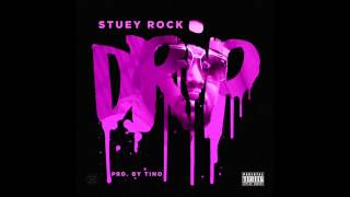 DRIP - Stuey Rock prd. by @tinoburna @stueyrock