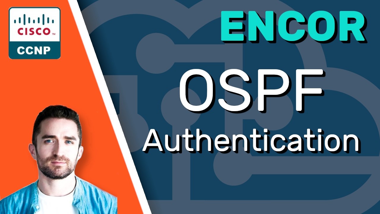 OSPF Authentication // CCNP ENCOR 350-401 Complete Course