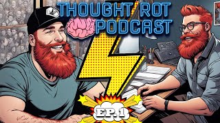 Thought Rot Podcast # 1