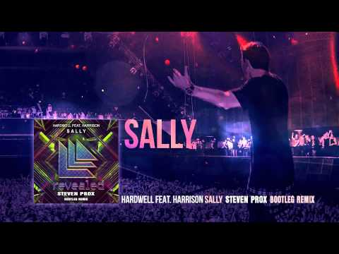Hardwell feat. Harrison - Sally (STEVEN PROX Bootleg Remix)