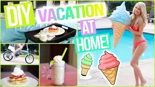 DIY Vacation at Home! 10 Awesome Staycation Ideas