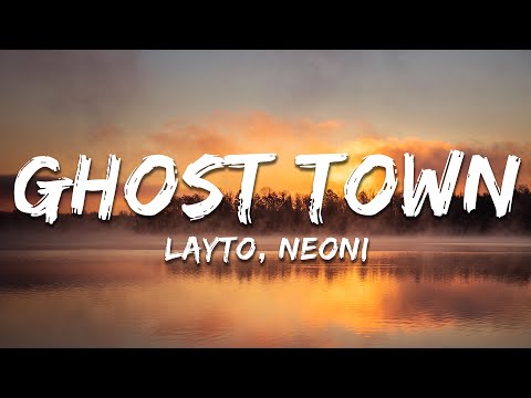 Layto, Neoni - Ghost Town (Lyrics)