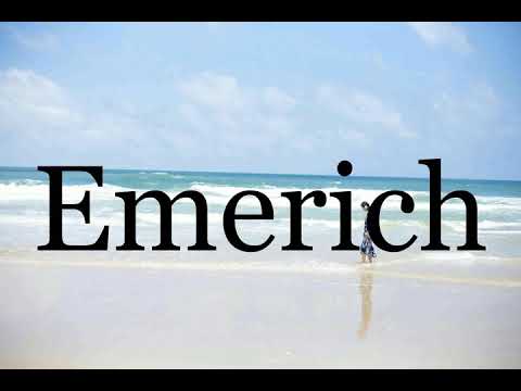 How To Pronounce Emerich🌈🌈🌈🌈🌈🌈Pronunciation Of Emerich
