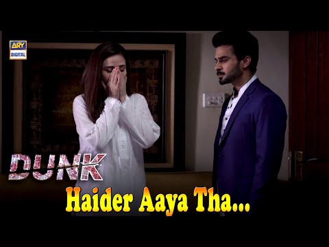 Haider Aaya Tha .... Sana Javed | Best Scene | Dunk Episode 23 | ARY Digital