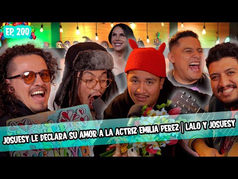 SMSEM Ep 200 - Josuesy le declara su amor a la actriz Emilia Perez | Lalo y Josuesy
