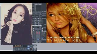 Tynisha Keli – I Wish You Loved Me (Slowed Down)