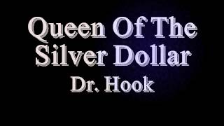Queen Of The Silver Dollar - Dr. Hook