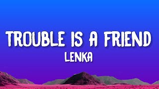 Lenka - Trouble Is A Friend (Lyrics)