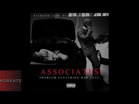 Problem ft. Candice, Bad Lucc - Associates [New 2015]