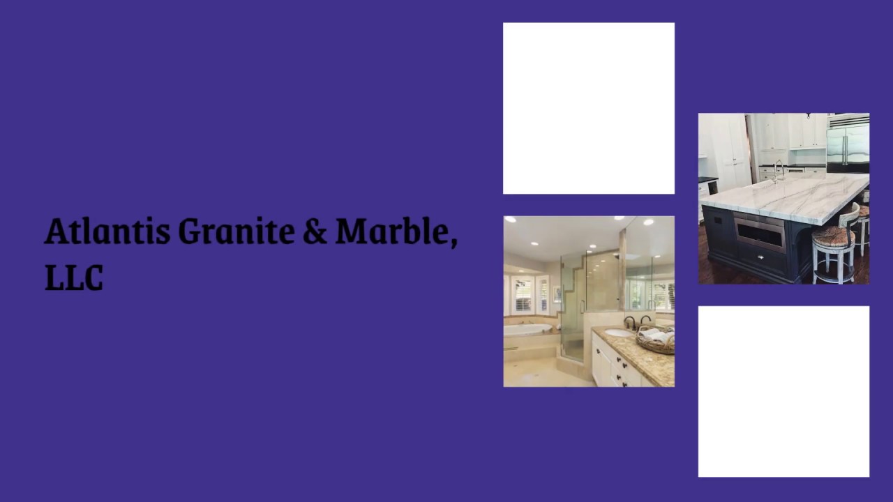 Atlantis Granite & Marble, LLC