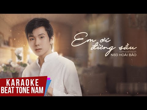 Em Ơi Đừng Sầu Karaoke - NB3 Hoài Bảo || Beat Chuẩn