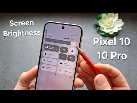 Google Pixel 10 / 10 Pro - Change Screen Brightness & Auto Brightness 