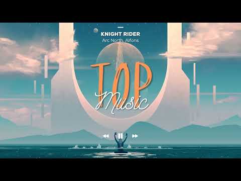 Alfons, Arc North - Knight Rider | 00:01 | Nhạc Nền Hot TikTok Gây Nghiện || 抖音 DouYin | (US - UK)
