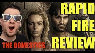 The Domestics is AWESOMELY APOCALYPTIC - RAPID FIRE REVIEW (NO SPOILERS)