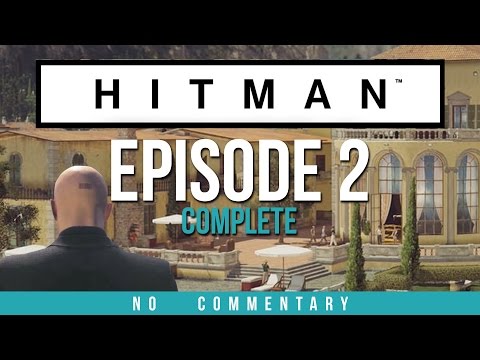 Hitman 2016 - SAPIENZA (EPISODE 2) FULL Gameplay Walkthrough (no commentary)