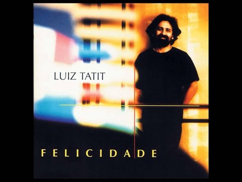 Felicidade - Luiz Tatit
