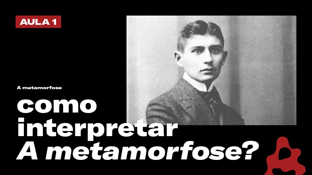 Os vários jeitos de ler A METAMORFOSE, de Franz Kafka (parte 01)