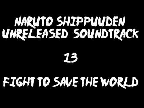 Naruto Shippuuden Unreleased Soundtrack - Fight to Save the World