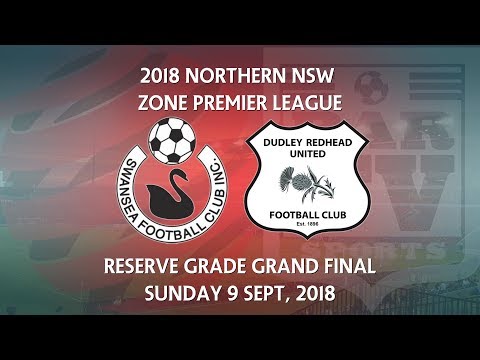 2018 Zone Premier League Reserve Grade Grand Final - Swansea FC v Dudley/Redhead
