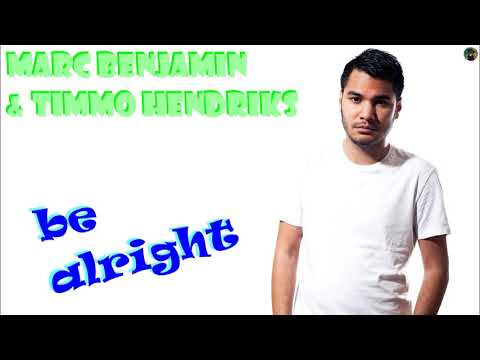 Marc Benjamin & Timmo Hendriks - be alright