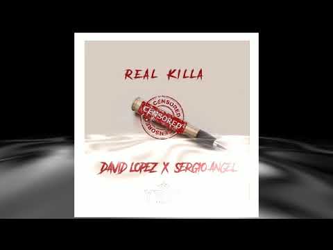 Real Killa - David Lopez Ft Sergio Angel (Original Mix)
