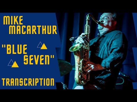 "BLUE SEVEN"- Solo transcription of Mike MacArthur from his album " Feel's Like Home".
