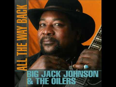 Big Jack Johnson & The Oilers - Lonely Man